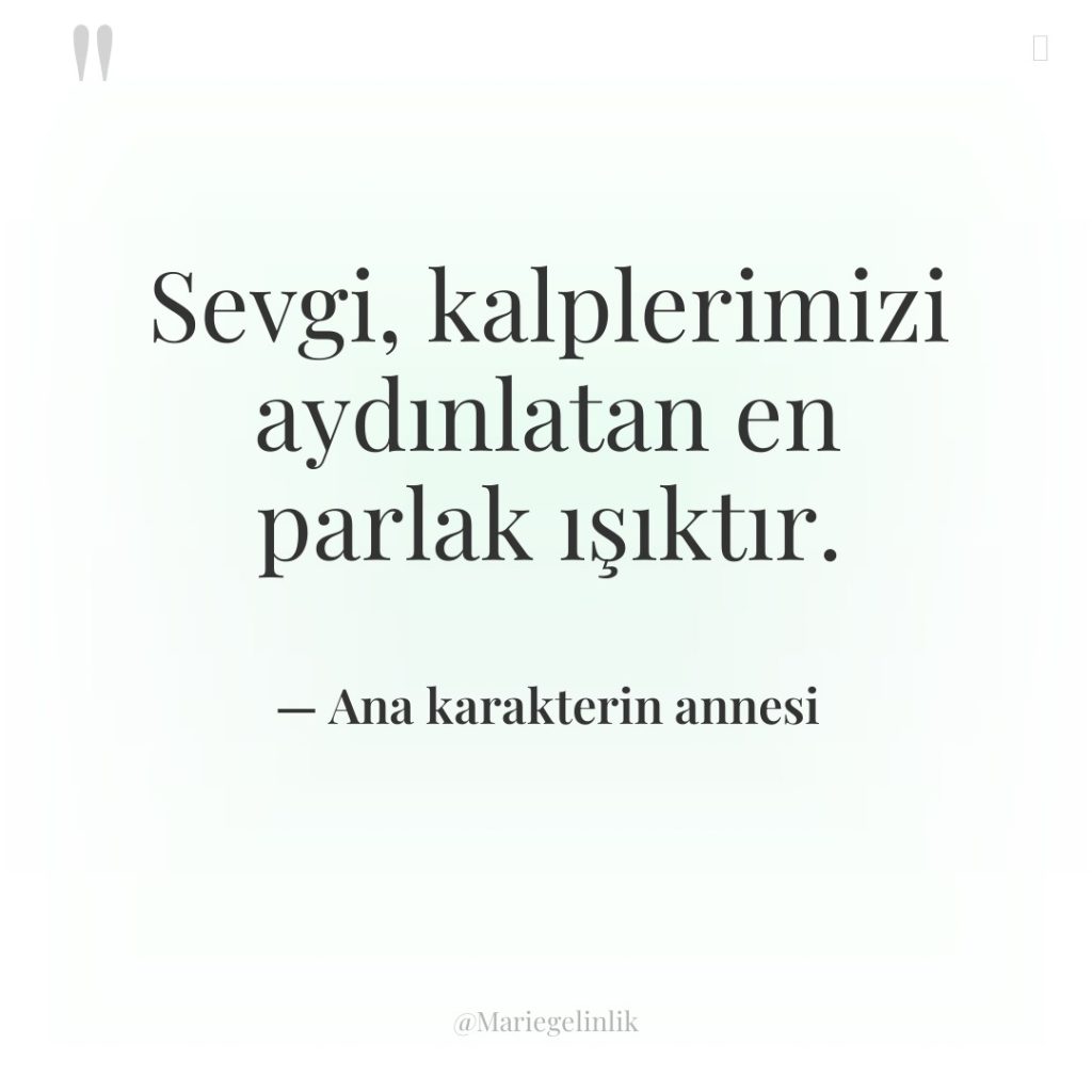 Sevgi, kalplerimizi aydınlatan en parlak ışıktır.