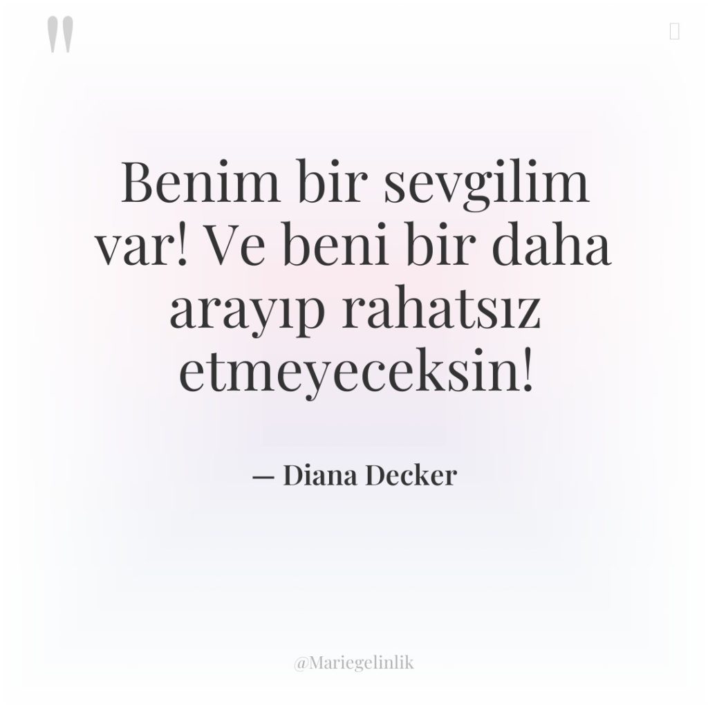 Benim bir sevgilim var! Ve beni bir daha arayıp rahatsız…