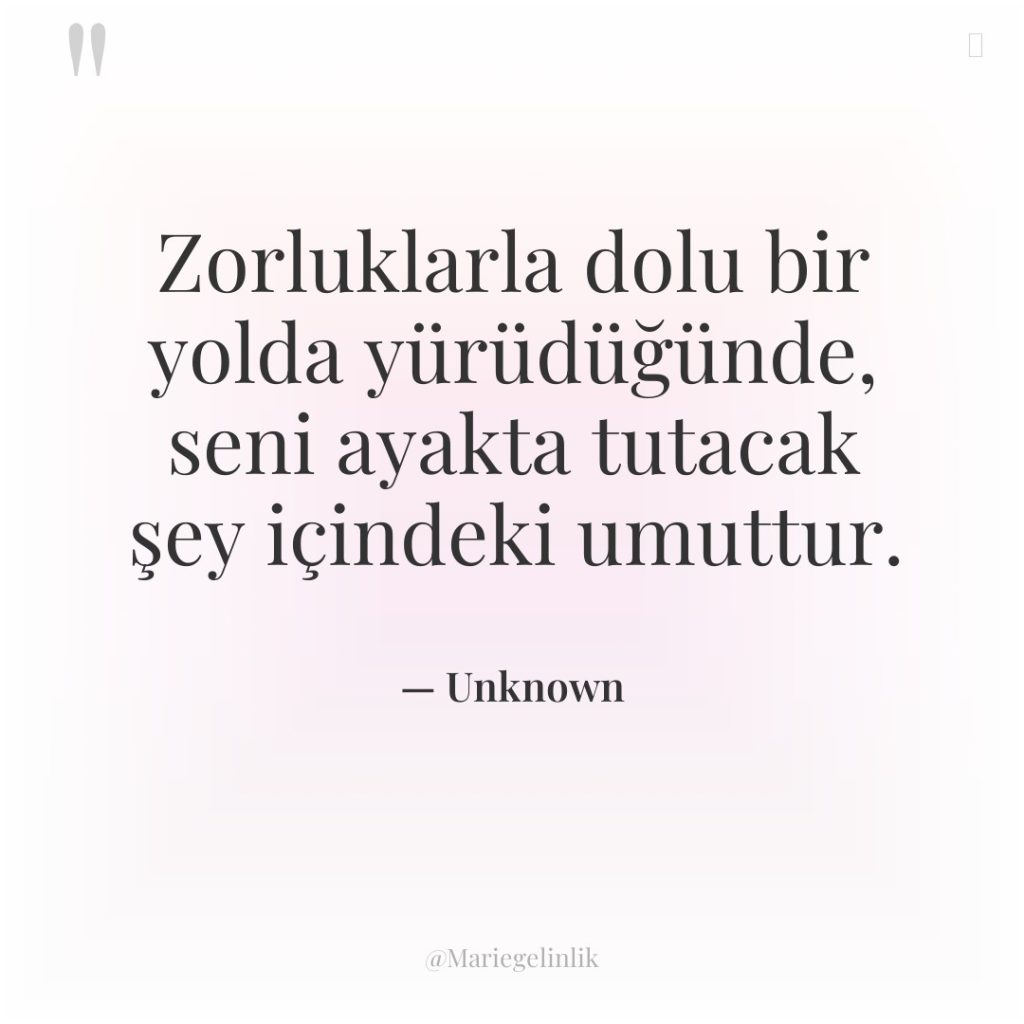 Zorluklarla dolu bir yolda yürüdüğünde, seni ayakta tutacak şey içindeki…