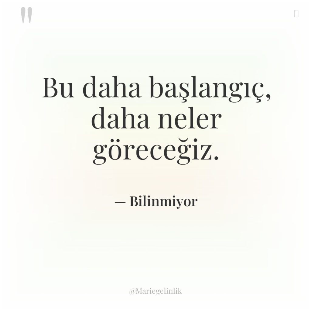 Bu daha başlangıç, daha neler göreceğiz.