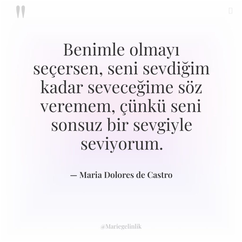 Benimle olmayı seçersen, seni sevdiğim kadar seveceğime söz veremem, çünkü…