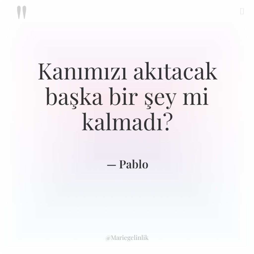 Kanımızı akıtacak başka bir şey mi kalmadı?