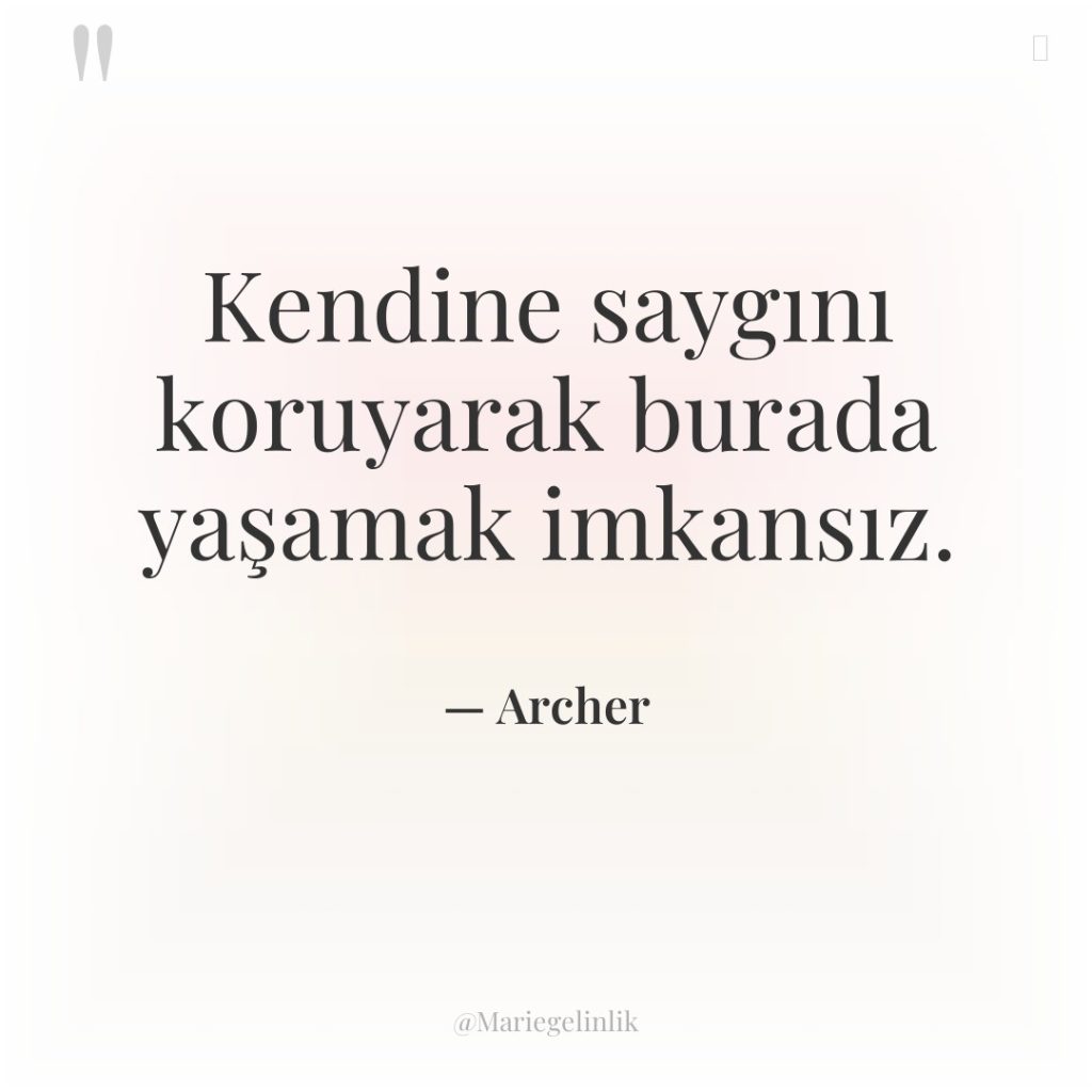 Kendine saygını koruyarak burada yaşamak imkansız.