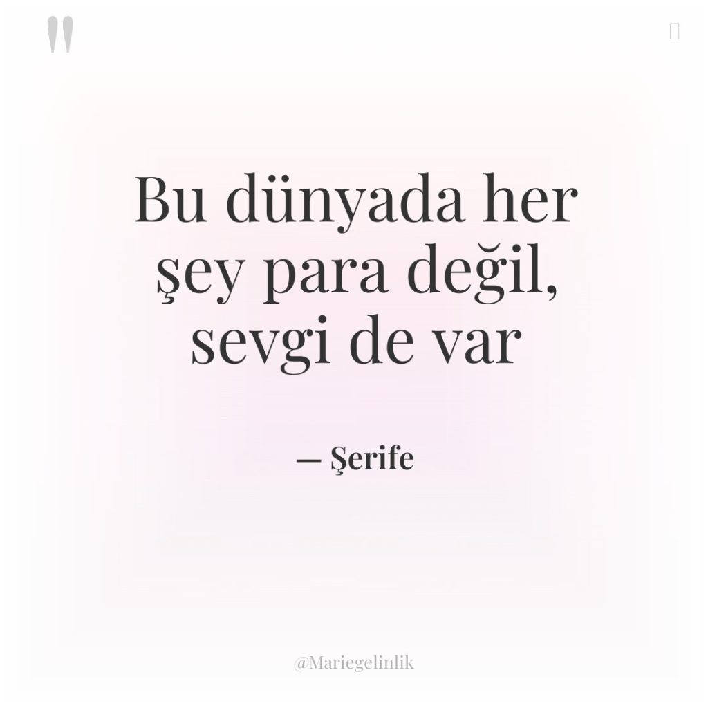 Bu dünyada her şey para değil, sevgi de var
