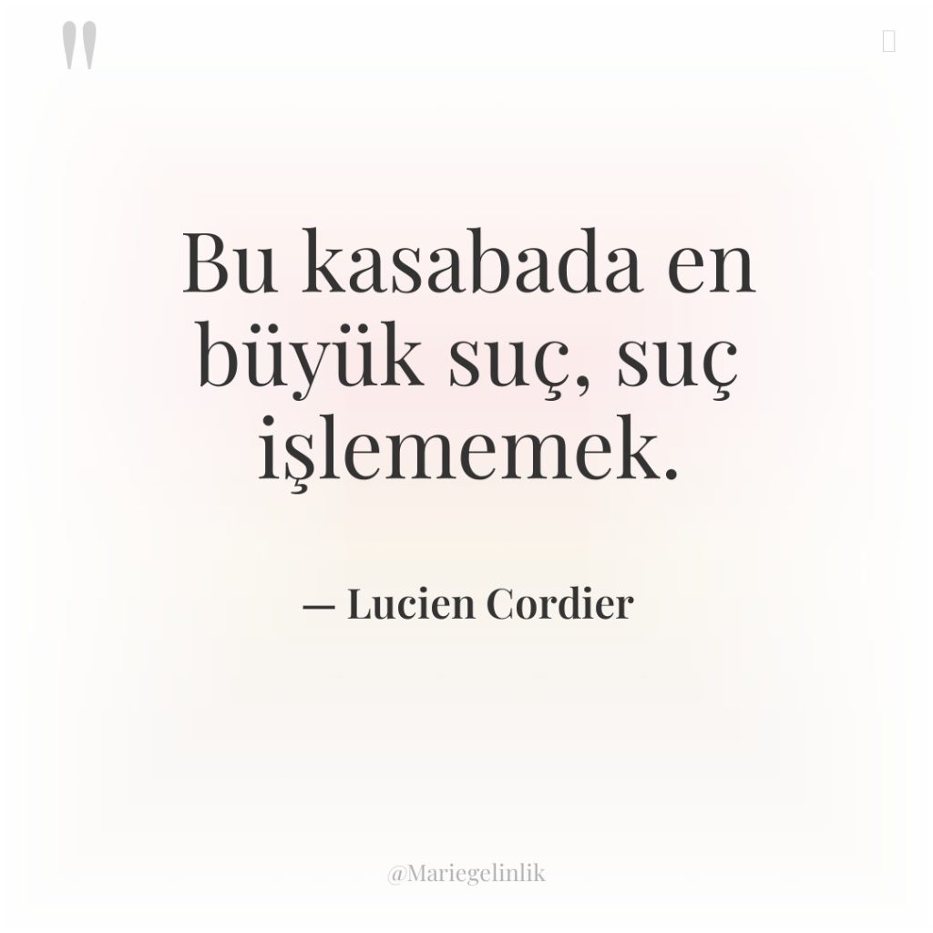 Bu kasabada en büyük suç, suç işlememek.