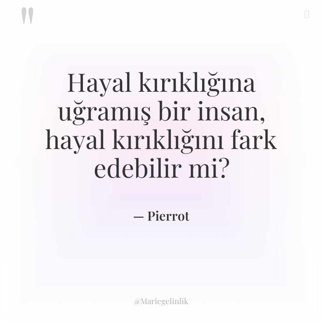 Hayal kırıklığına uğramış bir insan, hayal kırıklığını fark edebilir mi?