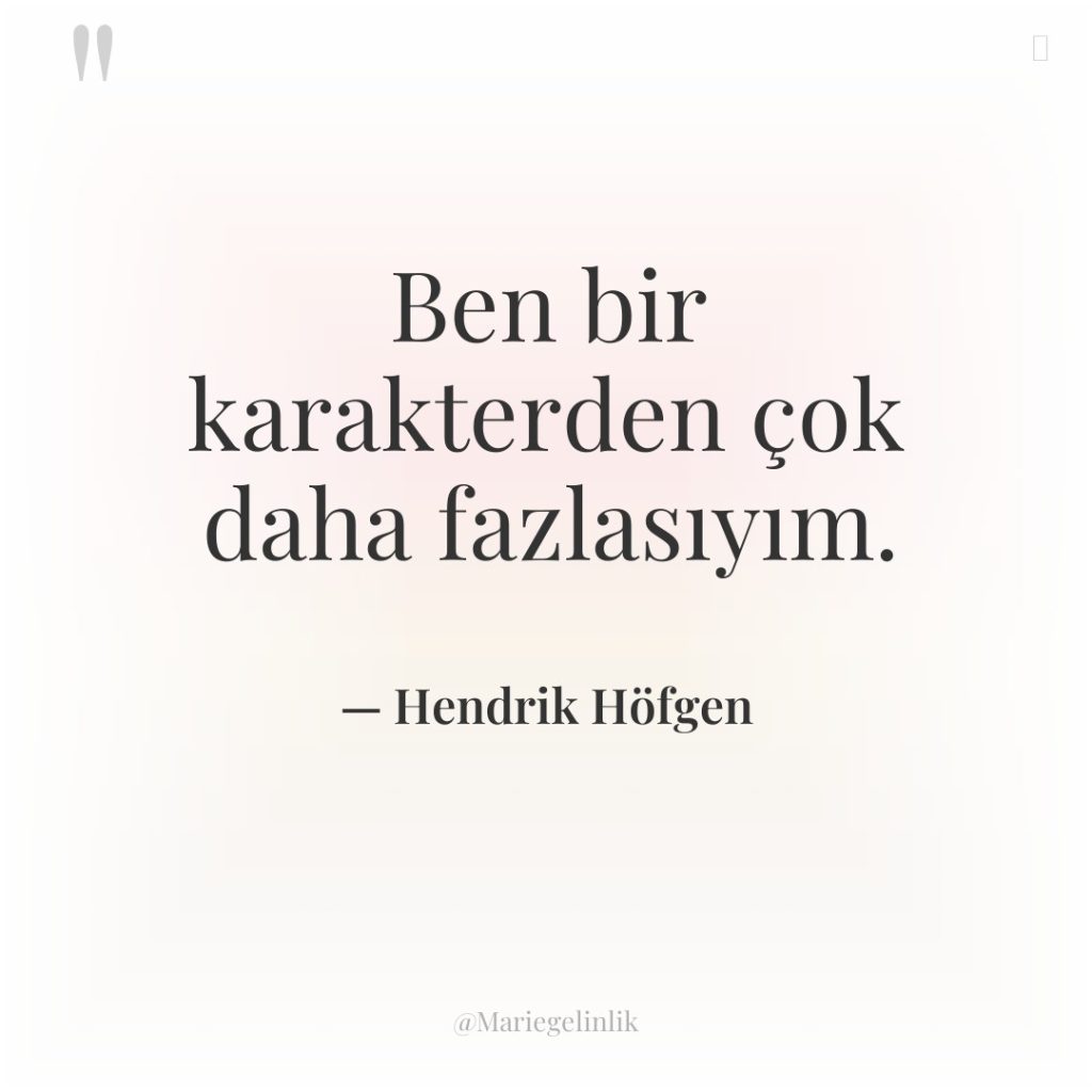 Ben bir karakterden çok daha fazlasıyım.