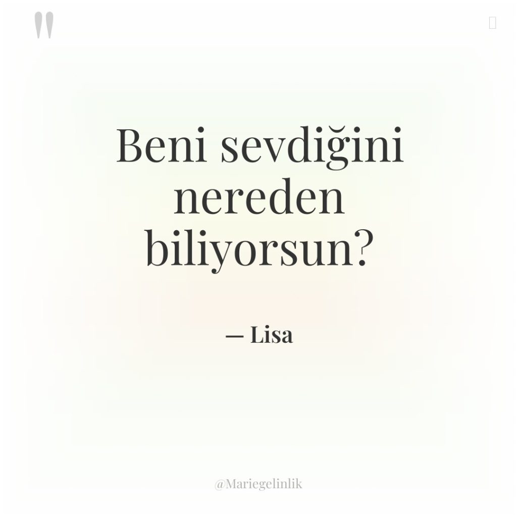 Beni sevdiğini nereden biliyorsun?