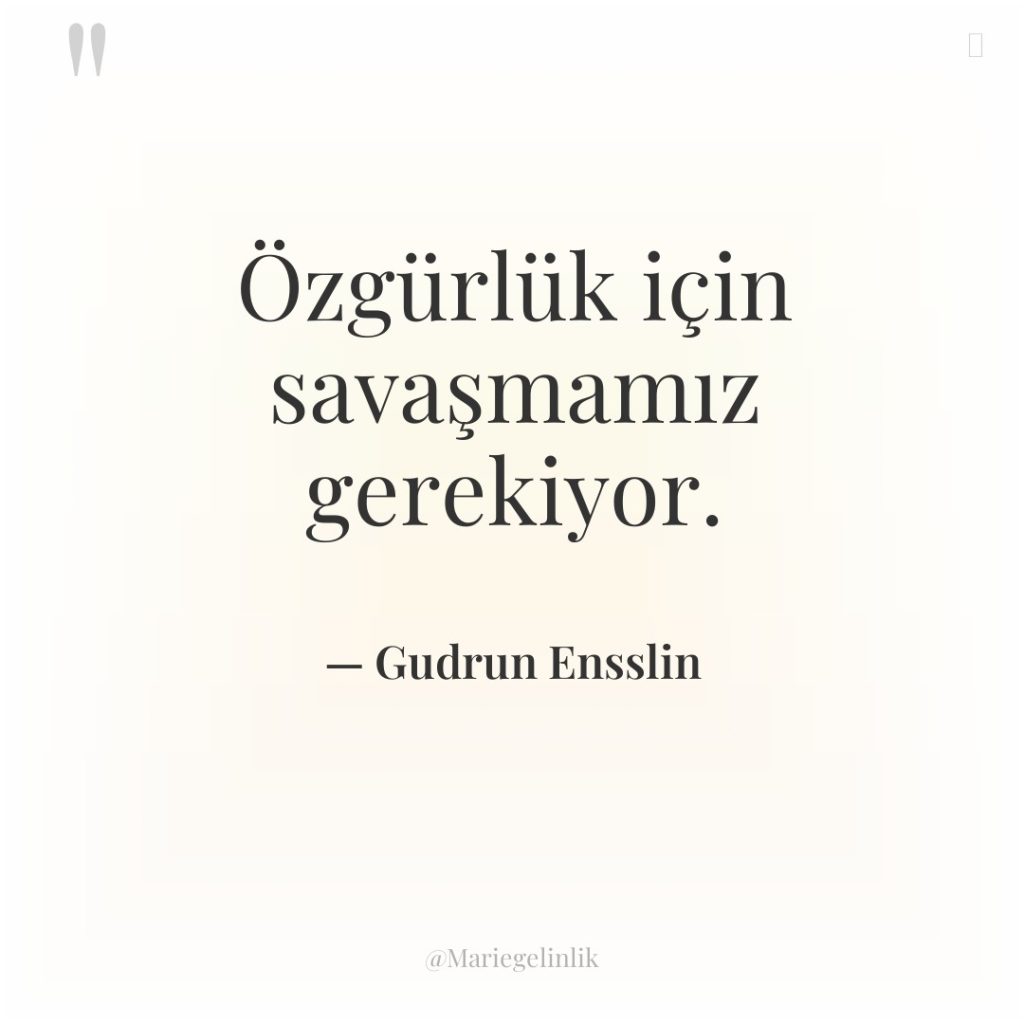 Özgürlük için savaşmamız gerekiyor.