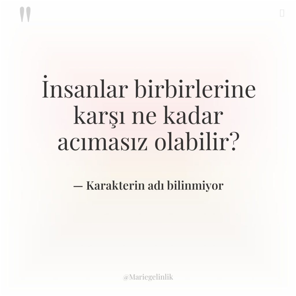 İnsanlar birbirlerine karşı ne kadar acımasız olabilir?