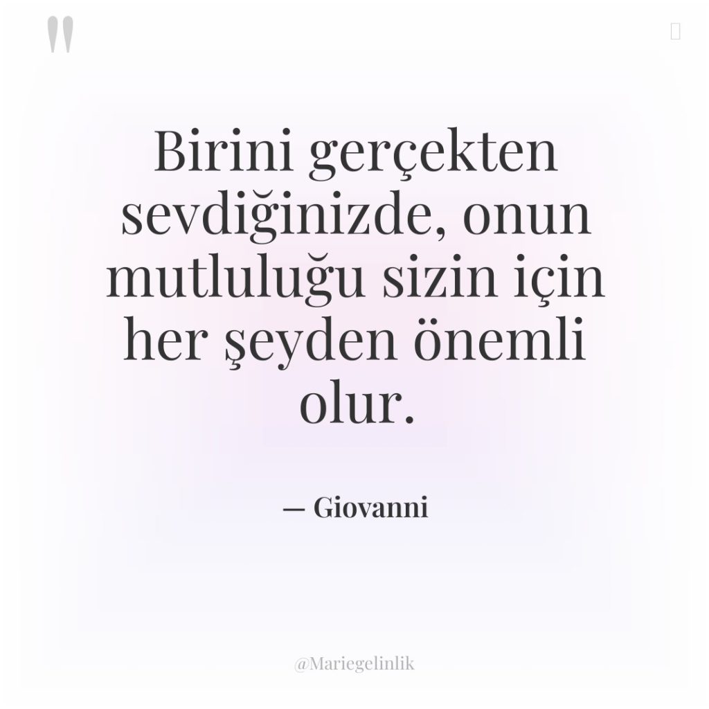 Birini gerçekten sevdiğinizde, onun mutluluğu sizin için her şeyden önemli…