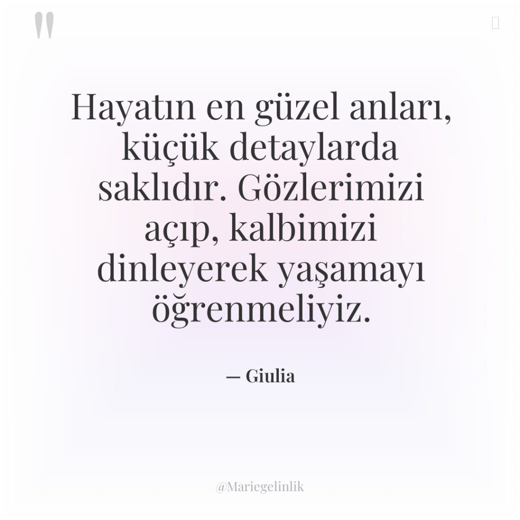 Hayatın en güzel anları, küçük detaylarda saklıdır. Gözlerimizi açıp, kalbimizi…