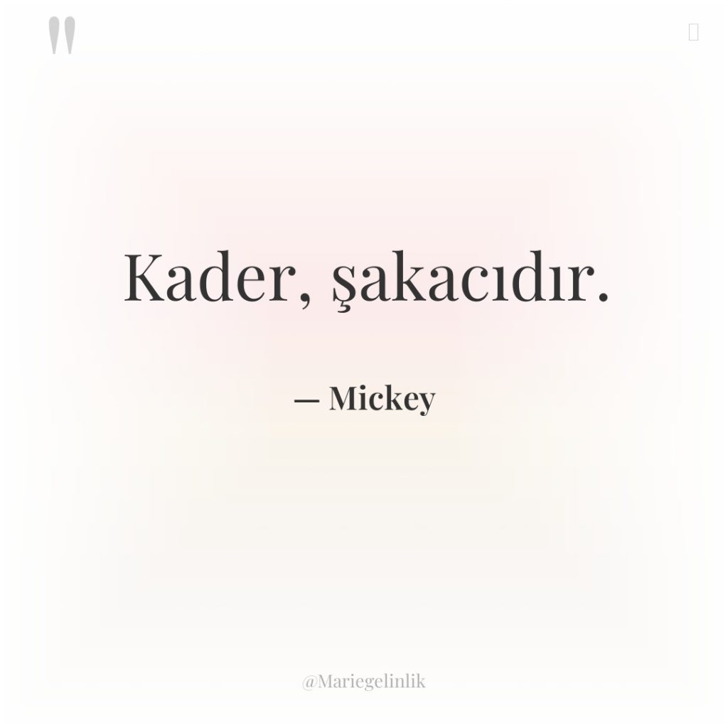Kader, şakacıdır.