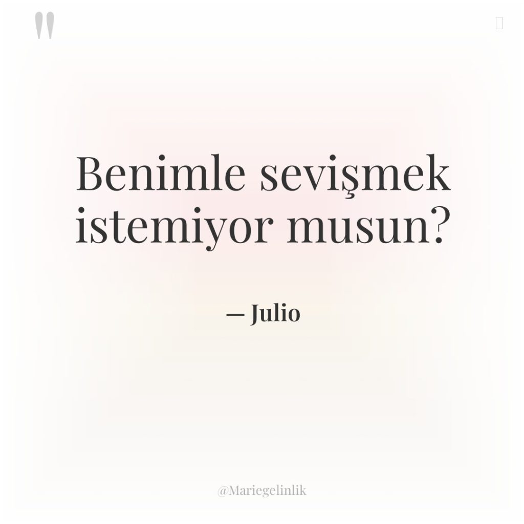 Benimle sevişmek istemiyor musun?