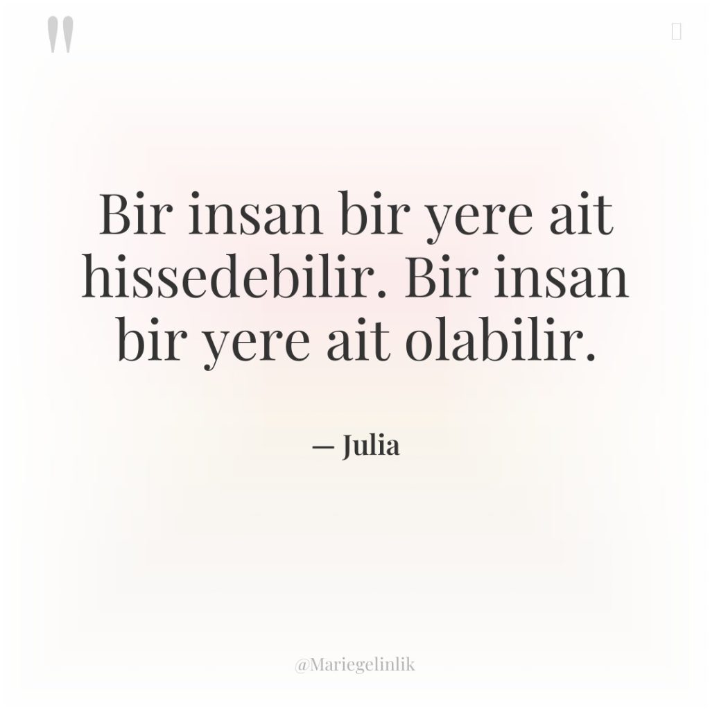 Bir insan bir yere ait hissedebilir. Bir insan bir yere…