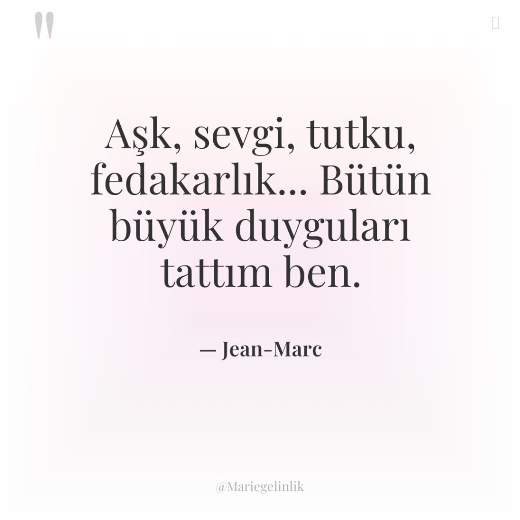 Aşk, sevgi, tutku, fedakarlık… Bütün büyük duyguları tattım ben.