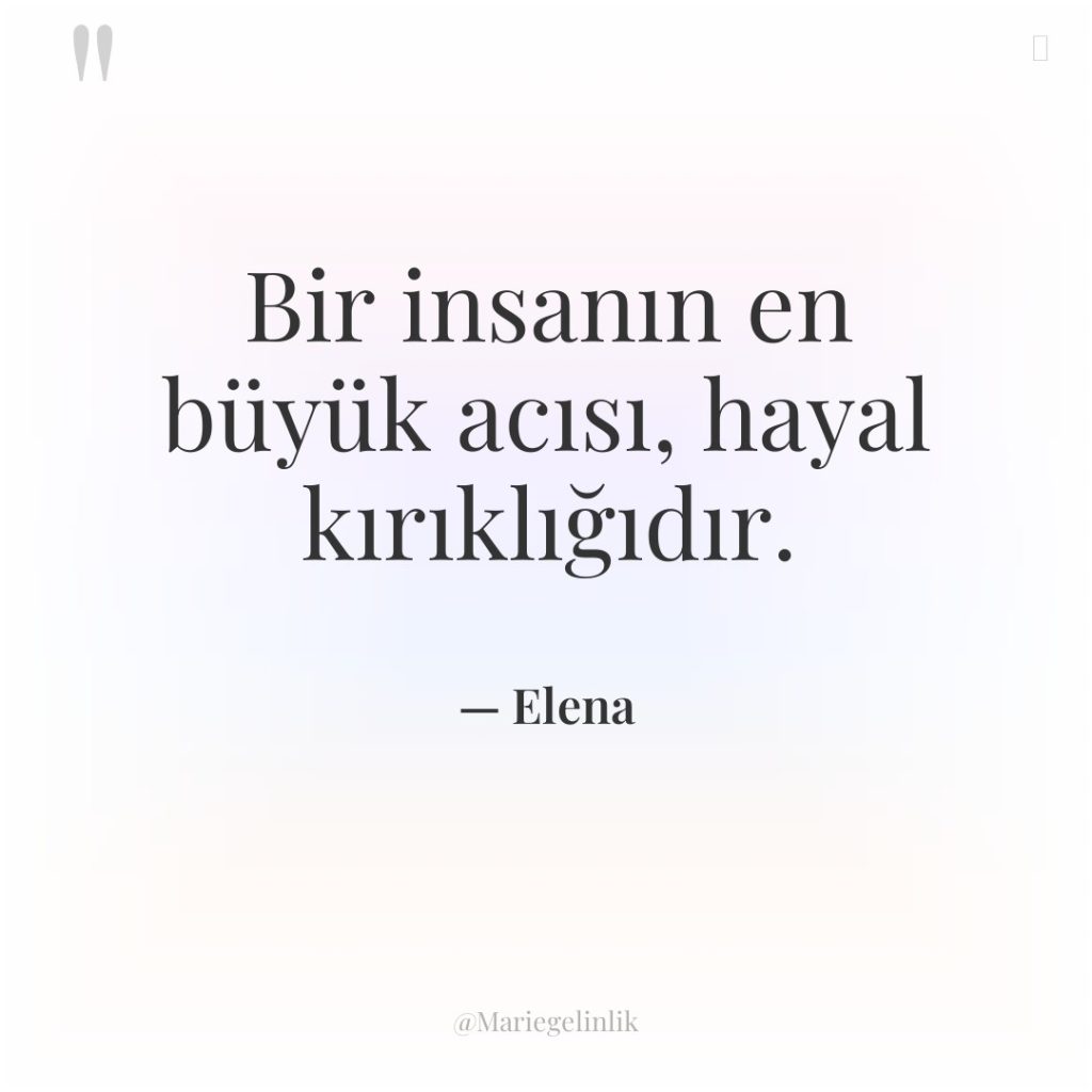 Bir insanın en büyük acısı, hayal kırıklığıdır.