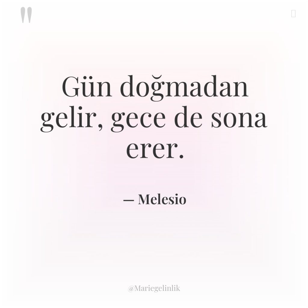 Gün doğmadan gelir, gece de sona erer.