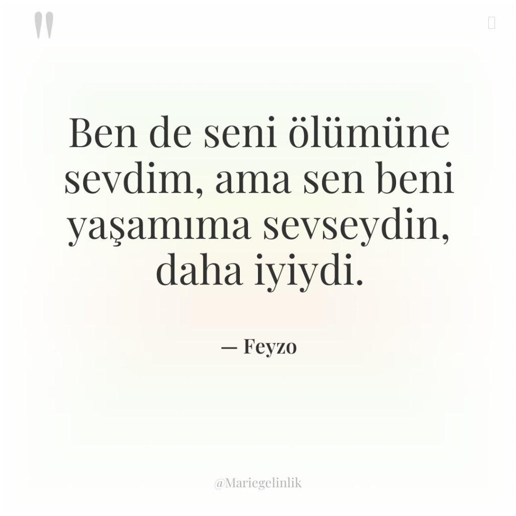 Ben de seni ölümüne sevdim, ama sen beni yaşamıma sevseydin,…