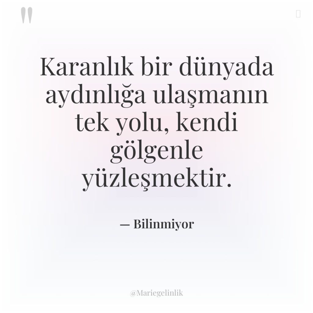 Karanlık bir dünyada aydınlığa ulaşmanın tek yolu, kendi gölgenle yüzleşmektir.
