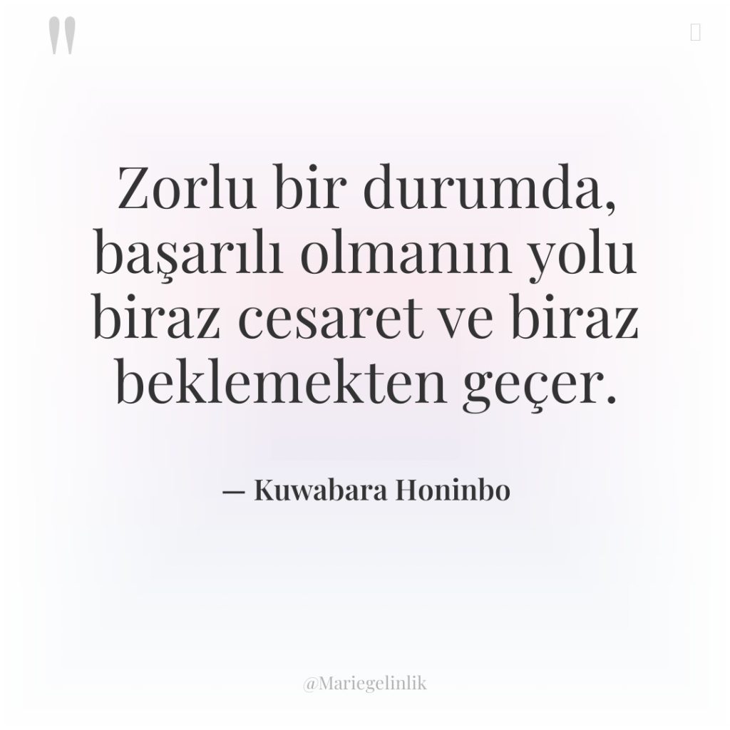 Zorlu bir durumda, başarılı olmanın yolu biraz cesaret ve biraz…