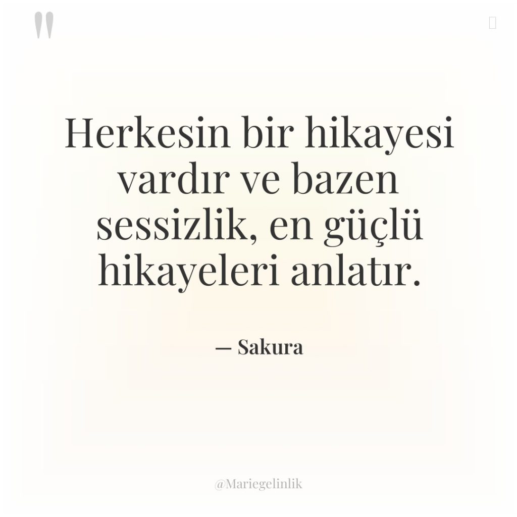 Herkesin bir hikayesi vardır ve bazen sessizlik, en güçlü hikayeleri…