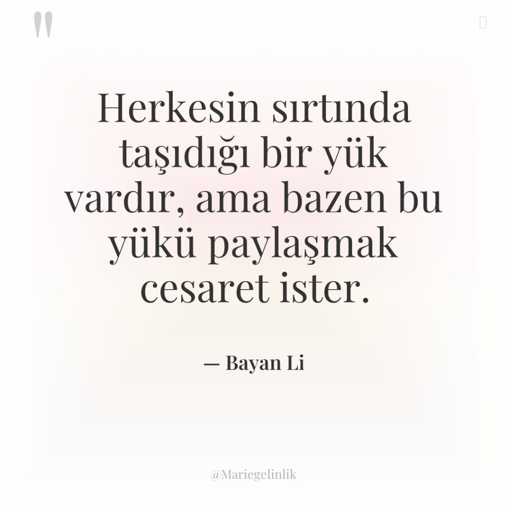 Herkesin sırtında taşıdığı bir yük vardır, ama bazen bu yükü…