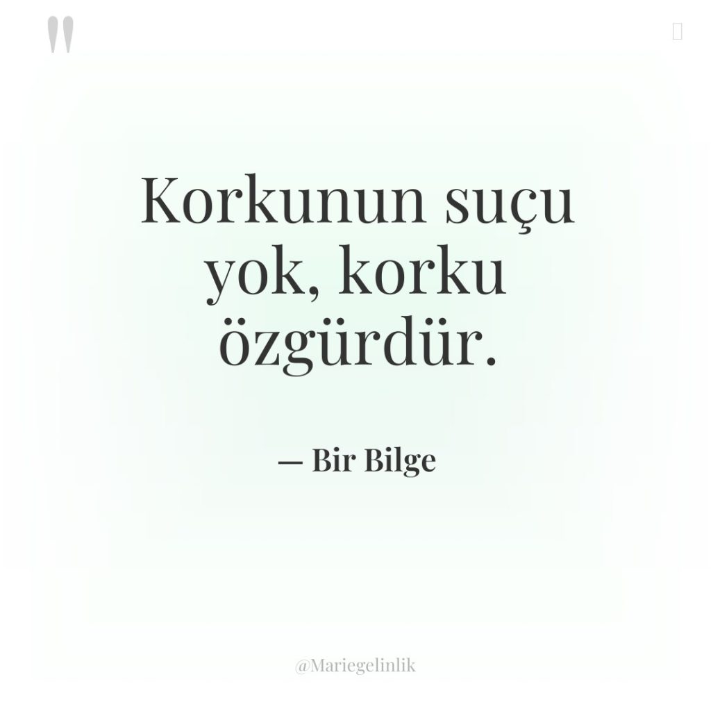 Korkunun suçu yok, korku özgürdür.