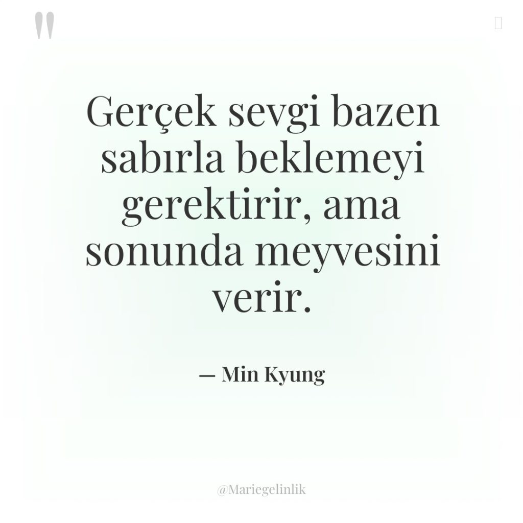 Gerçek sevgi bazen sabırla beklemeyi gerektirir, ama sonunda meyvesini verir.