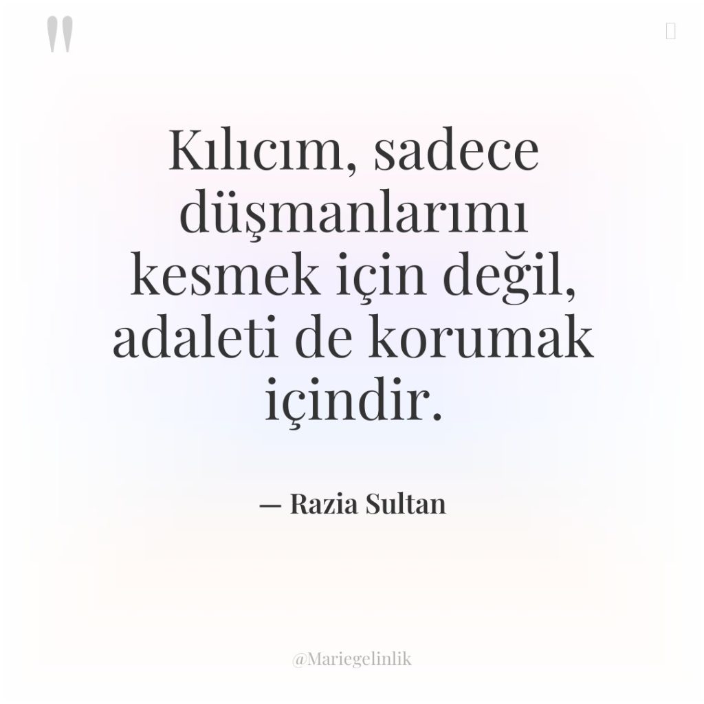 Kılıcım, sadece düşmanlarımı kesmek için değil, adaleti de korumak içindir.