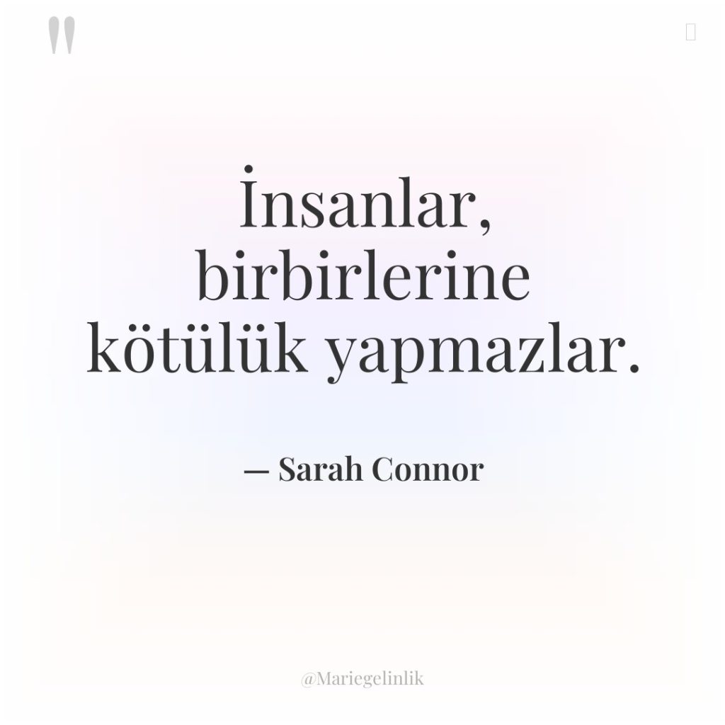 İnsanlar, birbirlerine kötülük yapmazlar.