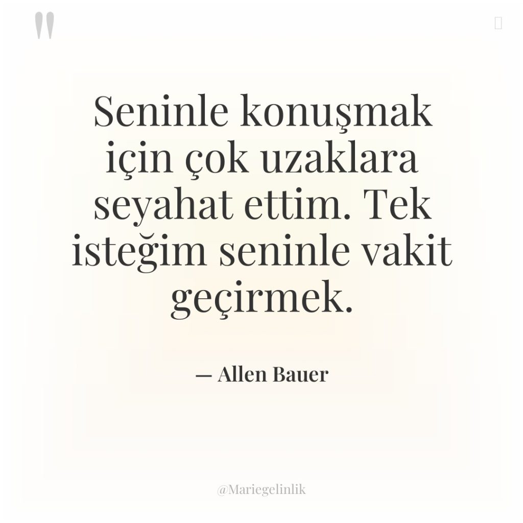 Seninle konuşmak için çok uzaklara seyahat ettim. Tek isteğim seninle…