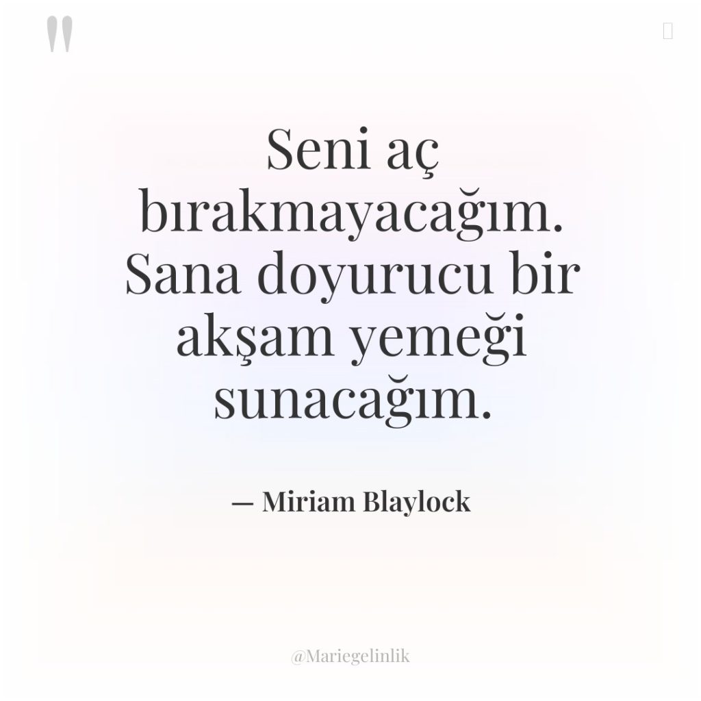 Seni aç bırakmayacağım. Sana doyurucu bir akşam yemeği sunacağım.