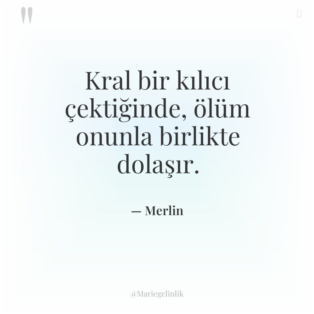 Kral bir kılıcı çektiğinde, ölüm onunla birlikte dolaşır.