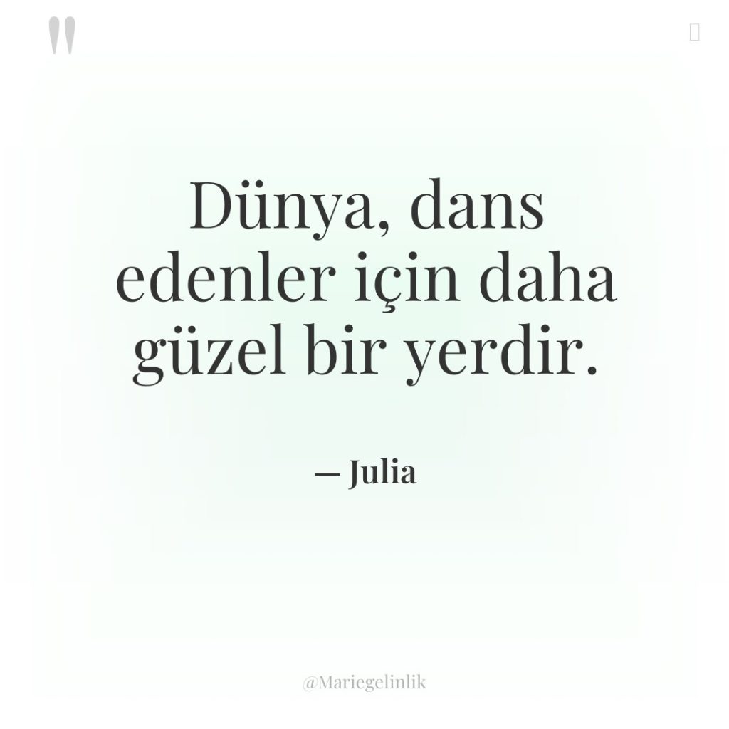 Dünya, dans edenler için daha güzel bir yerdir.