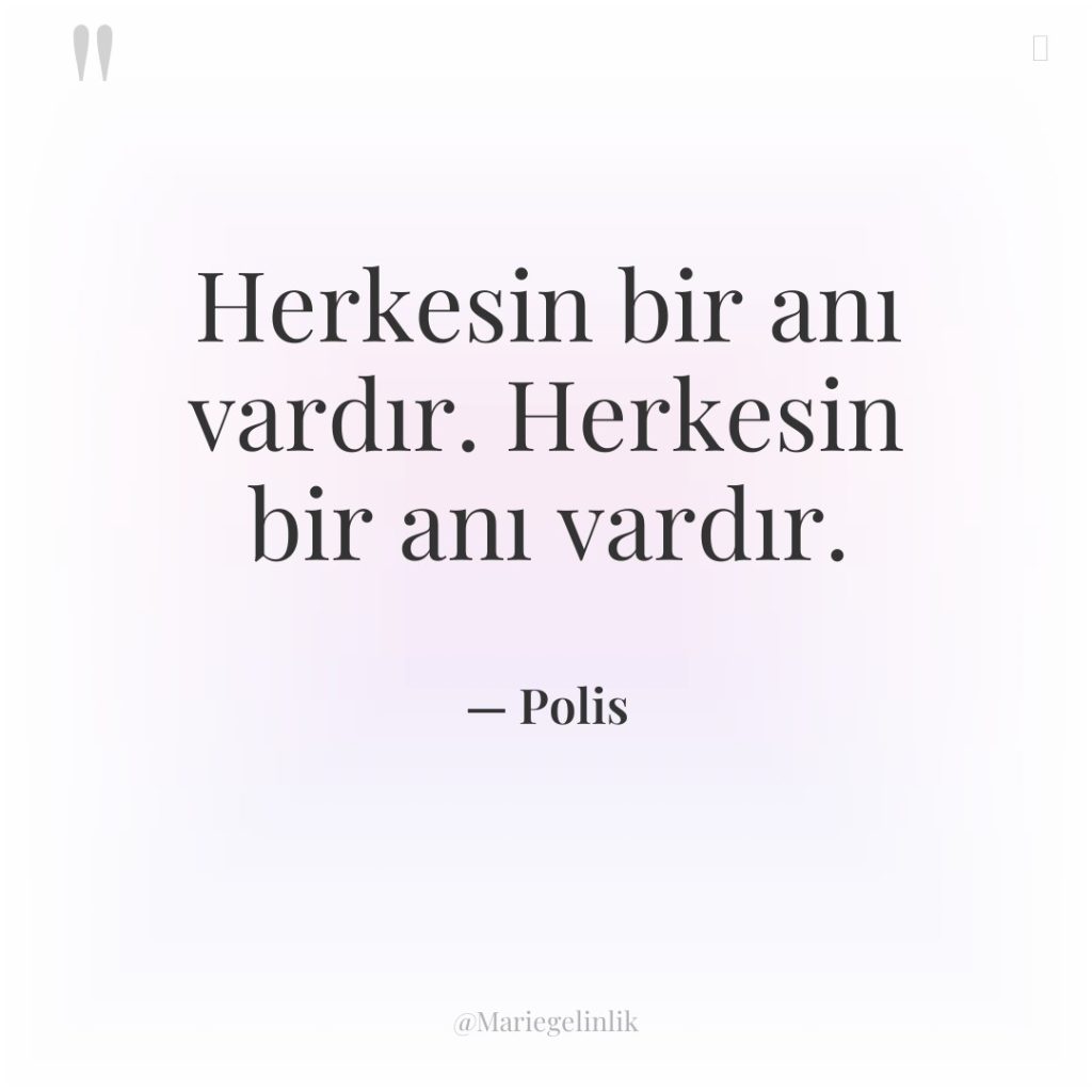 Herkesin bir anı vardır. Herkesin bir anı vardır.