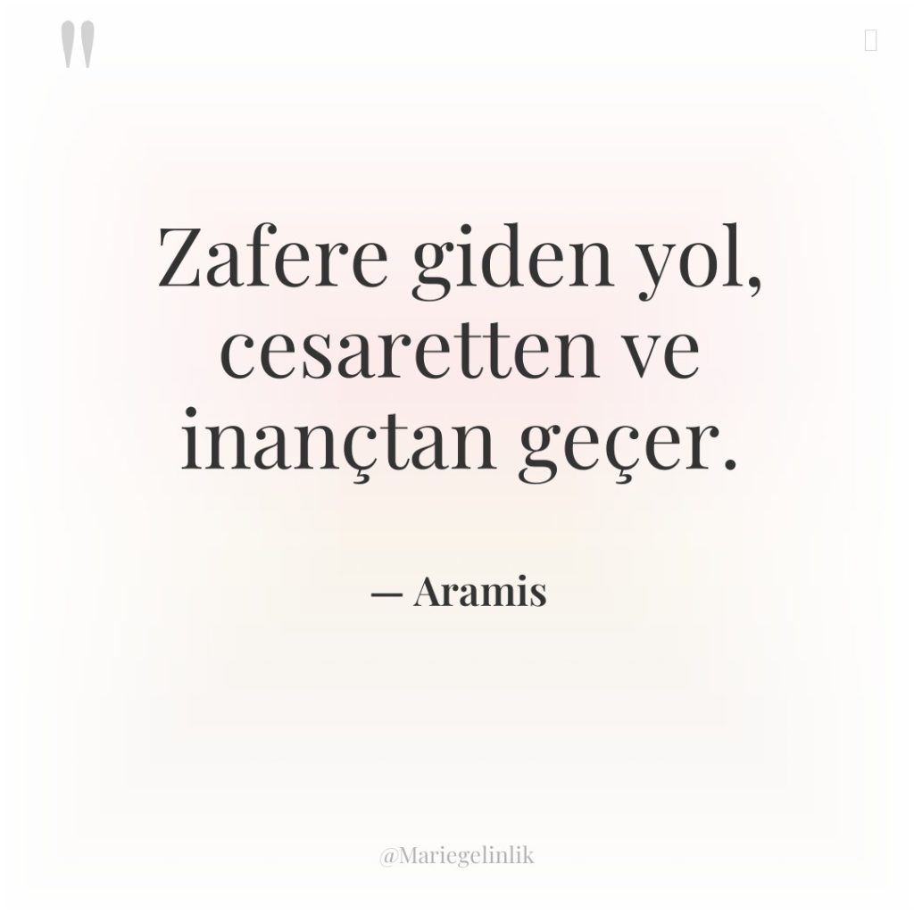 Zafere giden yol, cesaretten ve inançtan geçer.