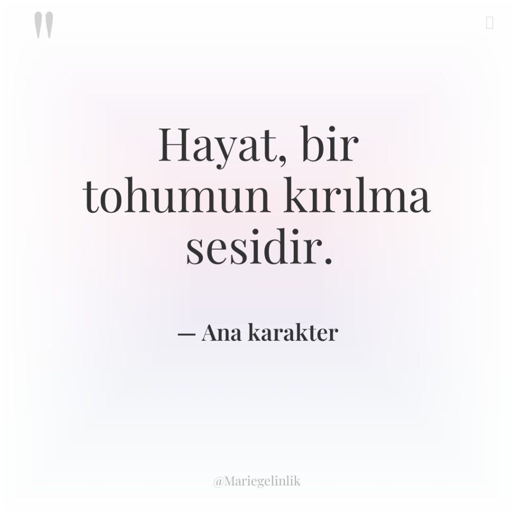 Hayat, bir tohumun kırılma sesidir.