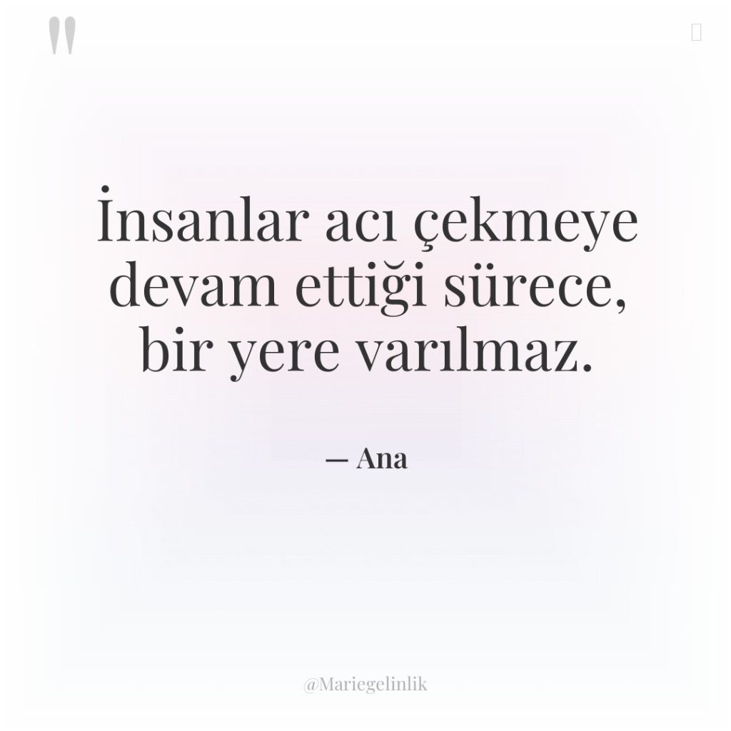 İnsanlar acı çekmeye devam ettiği sürece, bir yere varılmaz.