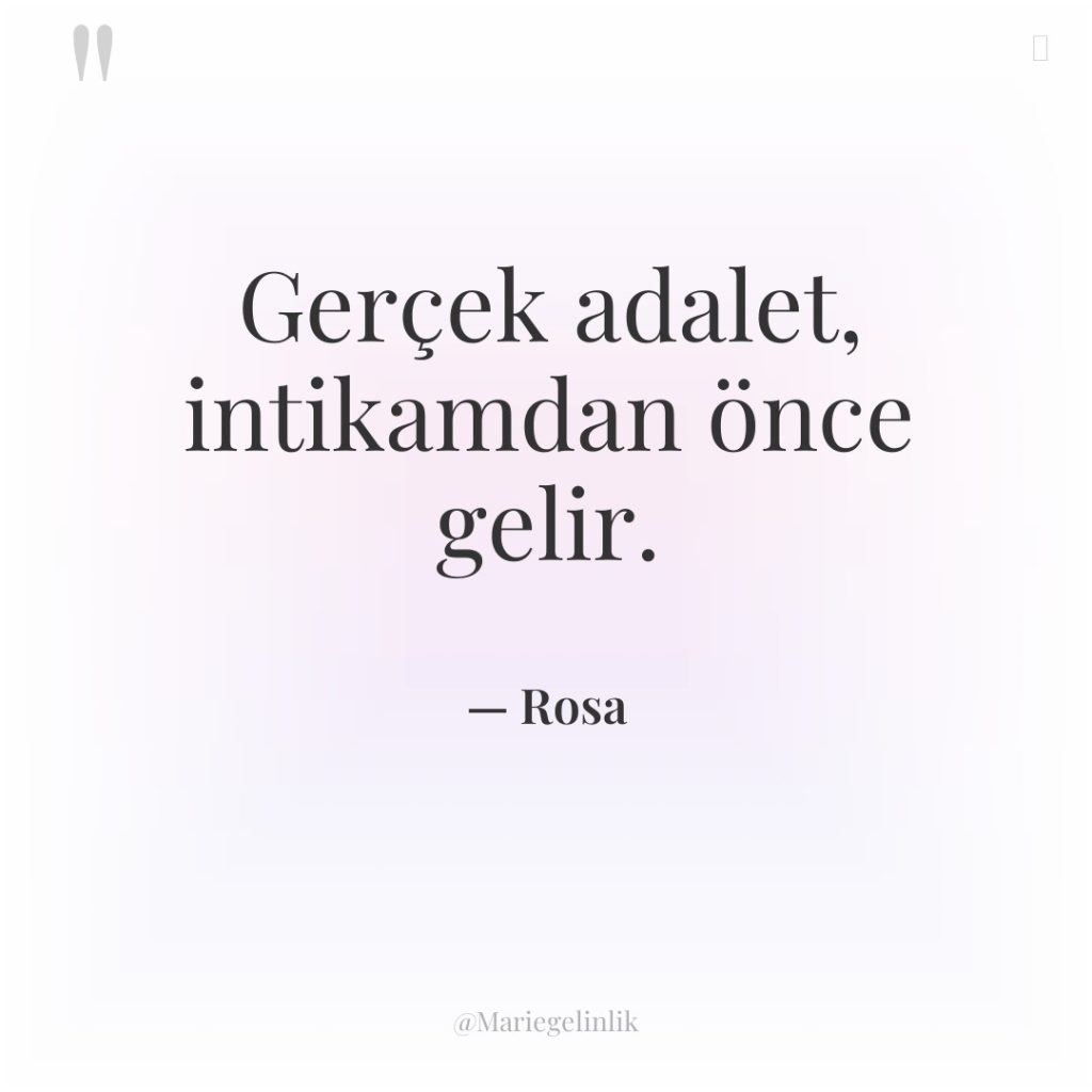 Gerçek adalet, intikamdan önce gelir.