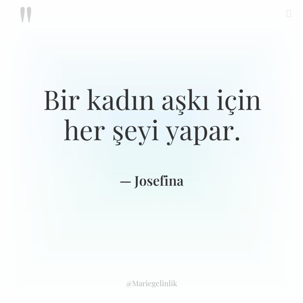 Bir kadın aşkı için her şeyi yapar.