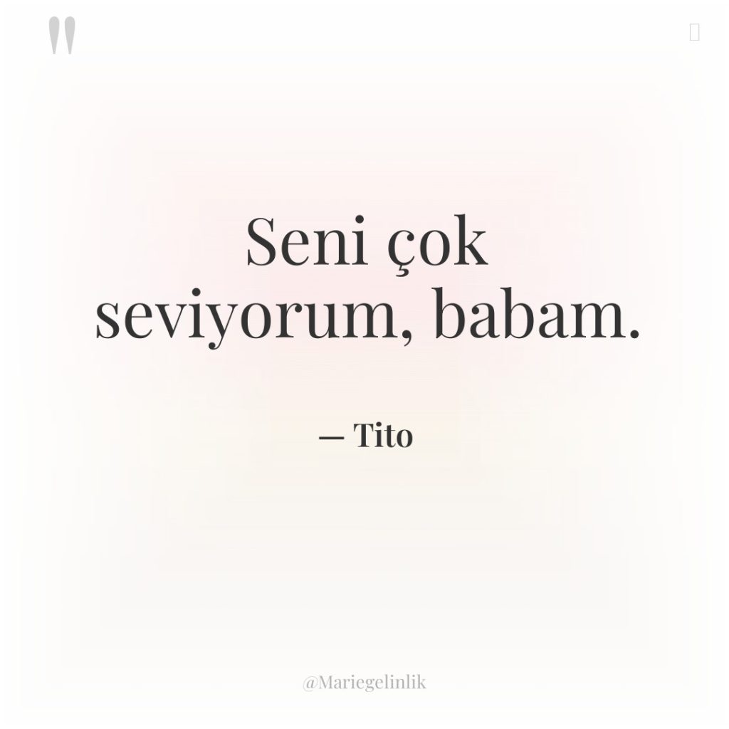 Seni çok seviyorum, babam.