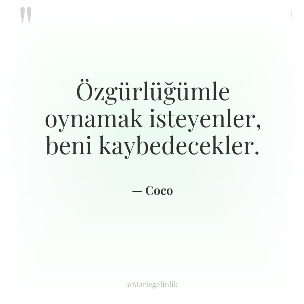 Özgürlüğümle oynamak isteyenler, beni kaybedecekler.