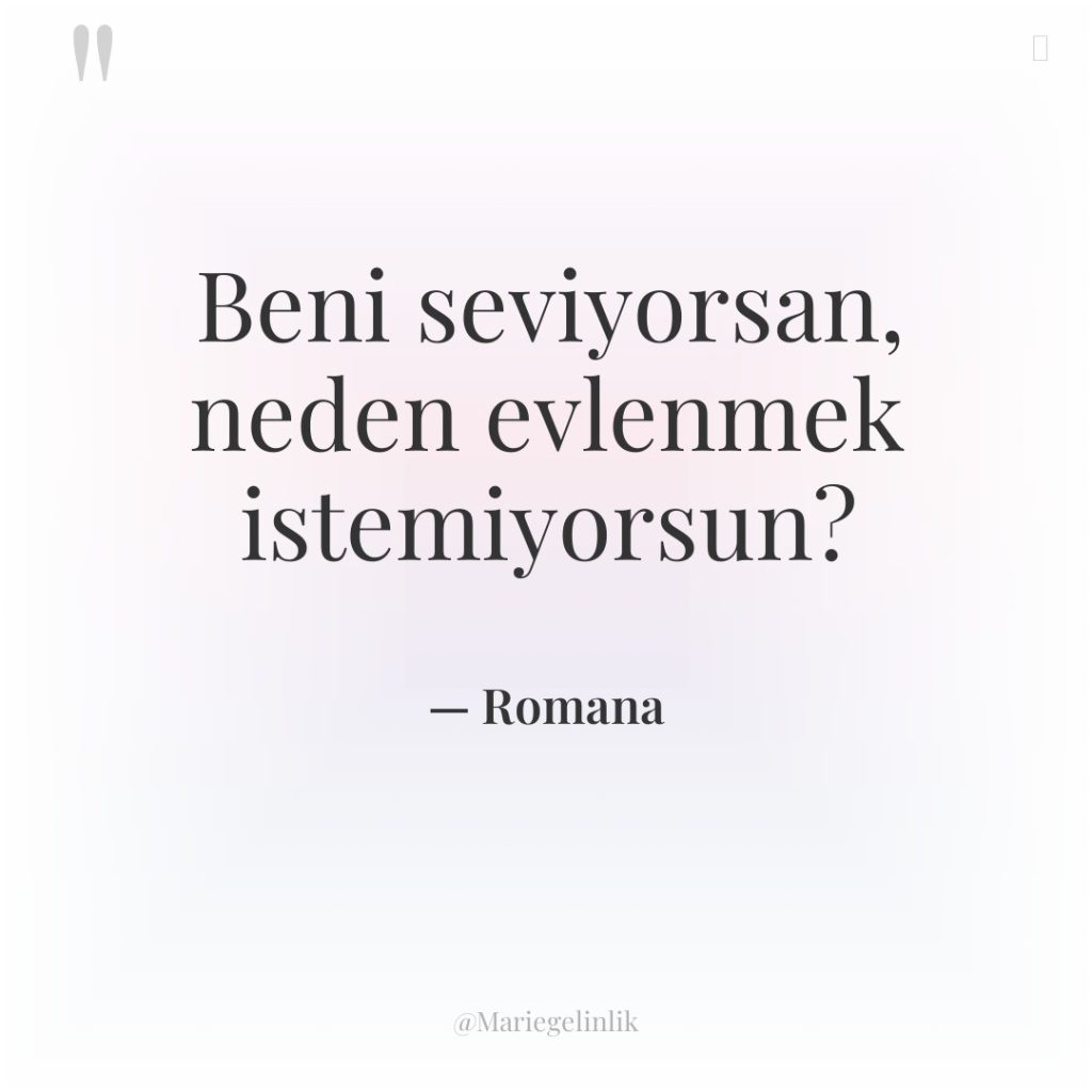 Beni seviyorsan, neden evlenmek istemiyorsun?