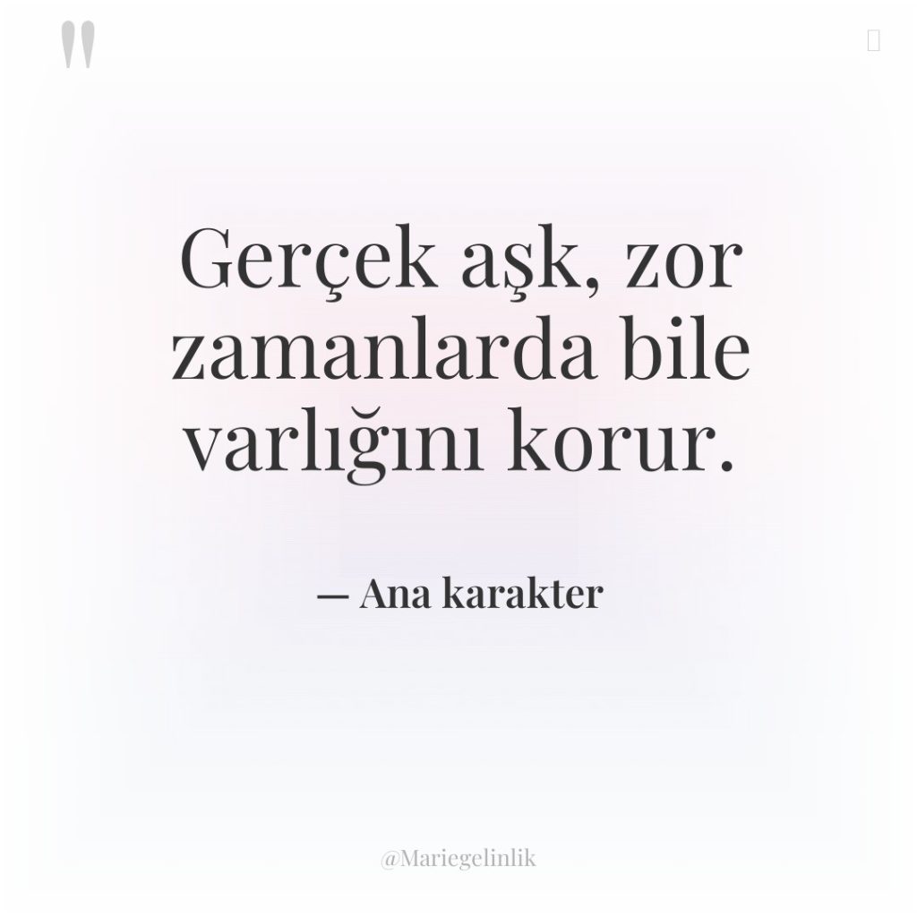 Gerçek aşk, zor zamanlarda bile varlığını korur.