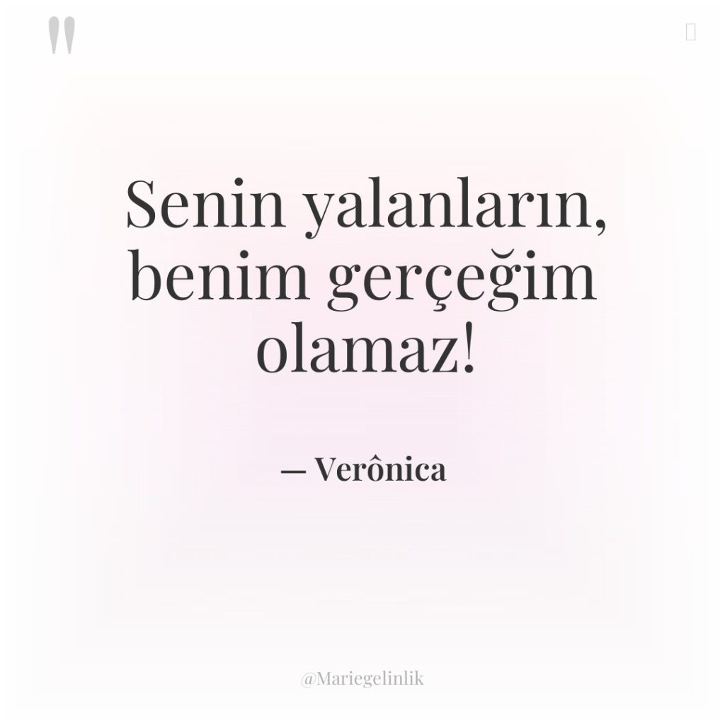 Senin yalanların, benim gerçeğim olamaz!