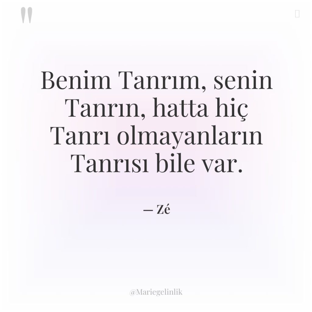 Benim Tanrım, senin Tanrın, hatta hiç Tanrı olmayanların Tanrısı bile…