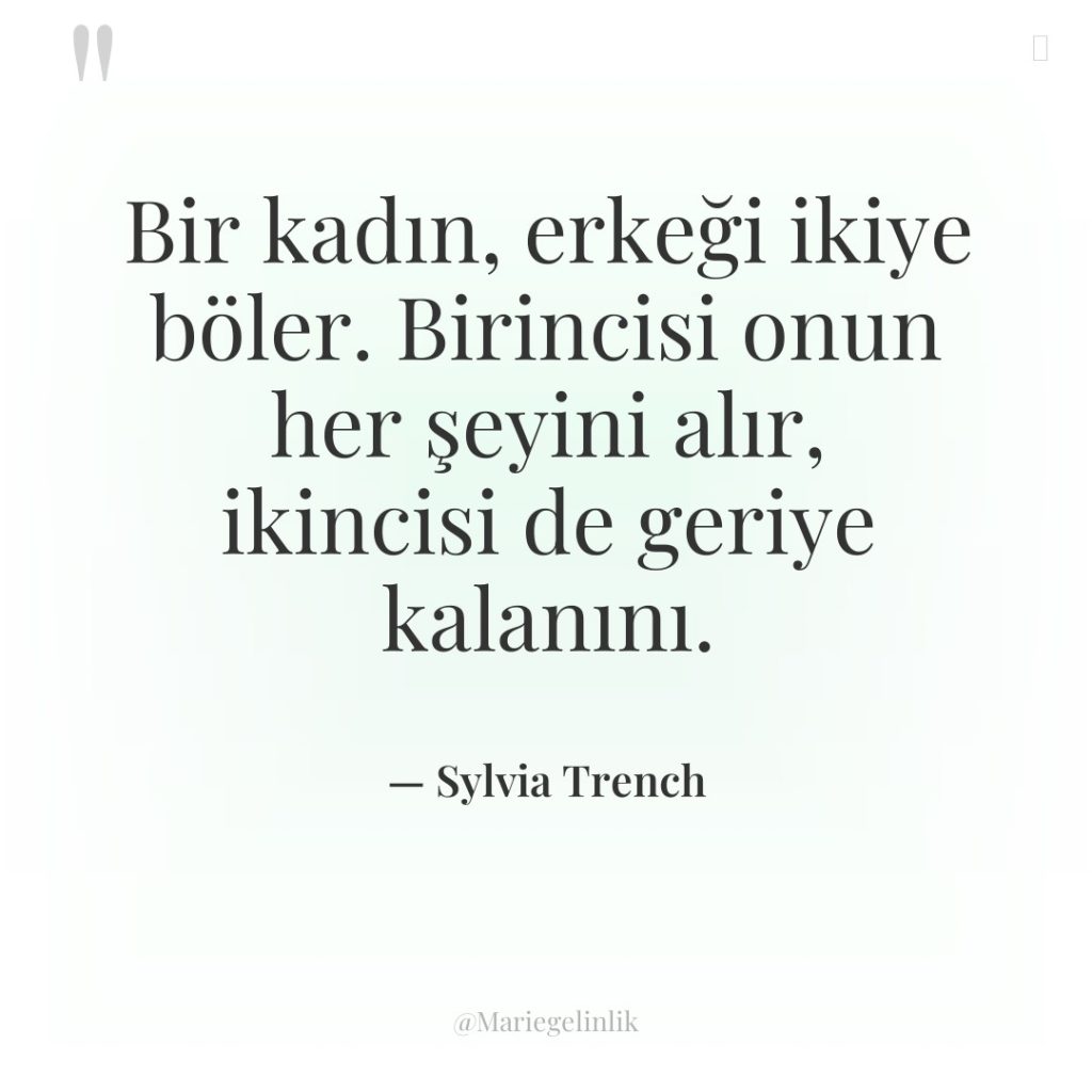 Bir kadın, erkeği ikiye böler. Birincisi onun her şeyini alır,…
