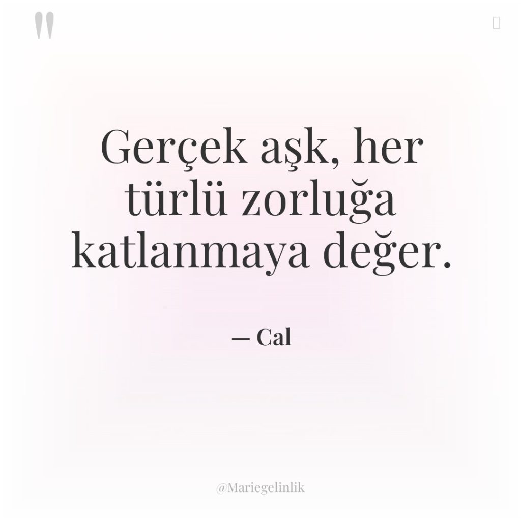 Gerçek aşk, her türlü zorluğa katlanmaya değer.