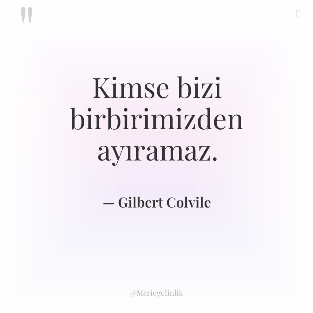 Kimse bizi birbirimizden ayıramaz.